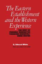 The Eastern Establishment and the Western Experience