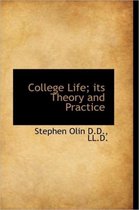 College Life; Its Theory and Practice