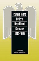 German Historical Perspectives- Culture in the Federal Republic of Germany, 1945-1995