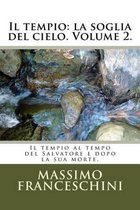 Il tempio: la soglia del cielo. Volume 2.