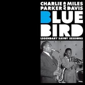 Bluebird - Legendary Savoy Sessions
