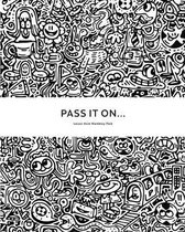 PASS IT ON...