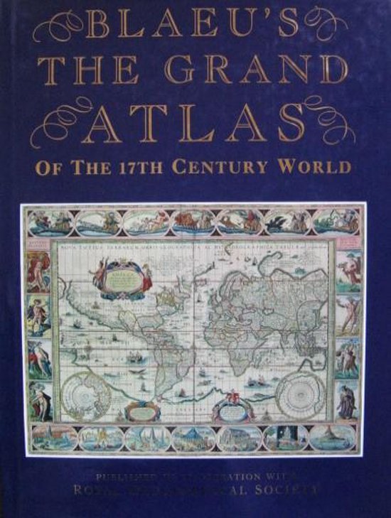 Blaeu's The Grand Atlas of the 17th Century World