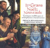 Grans Noëlz Nouveaulx: French Renaissance Christmas Songs