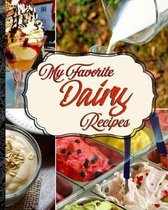 My Favorite Dairy Recipes