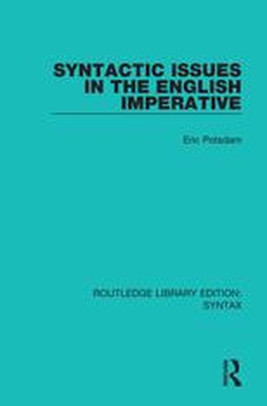 Routledge Library Editions: Syntax - Syntactic Issues in the ... - cover