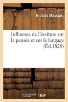 Influence de L Ecriture Sur La Pensee Et Sur Le Langage. Ouvrage Qui a Partage Le Prix Volney