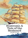 Nostromo A Tale of the Seaboard