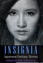 The Insignia Series 1 - Insignia: Japanese Fantasy Stories