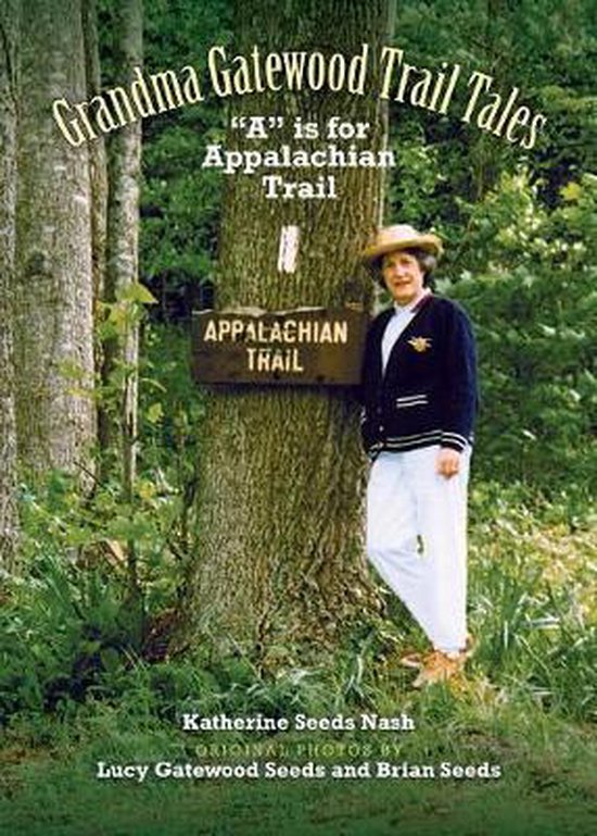Grandma Gatewood - Trail Tales