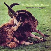 Garbage & The Flowers - Eyes Rind As If Beggars (CD|LP)