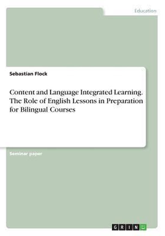 Content and Language Integrated Learning. The Role of English Lessons in Preparation for Bilingual Courses