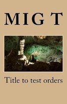 Title to Test Orders