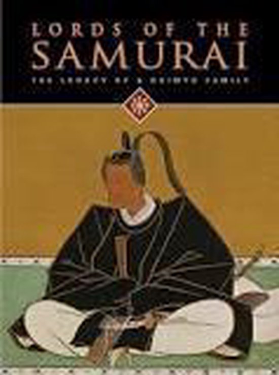 9780939117475 - Lords of the Samurai.  The legacy of a Daimyo Family