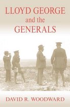 Lloyd George and the Generals