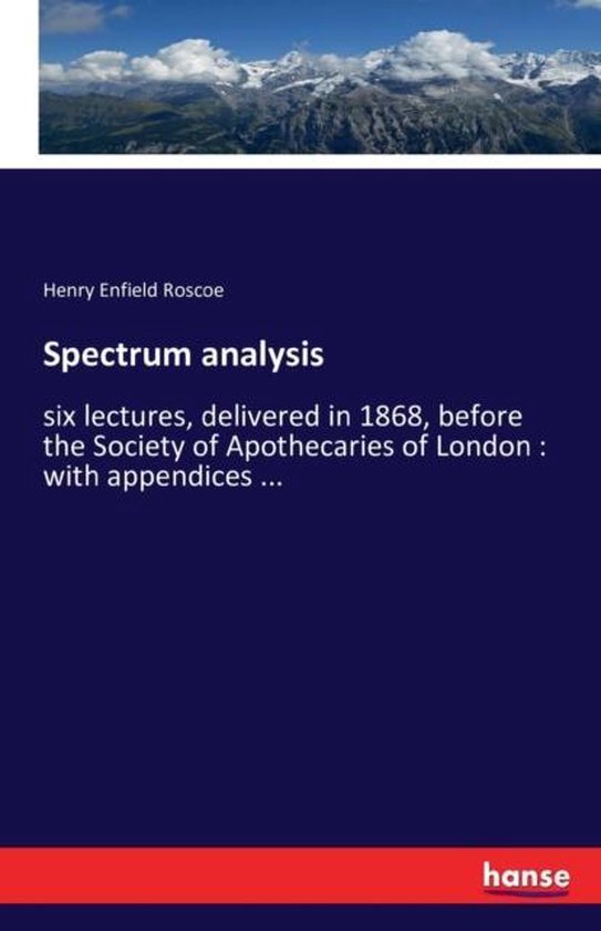 Spectrum analysis 9783741173622 Henry Enfield Roscoe Boeken bol