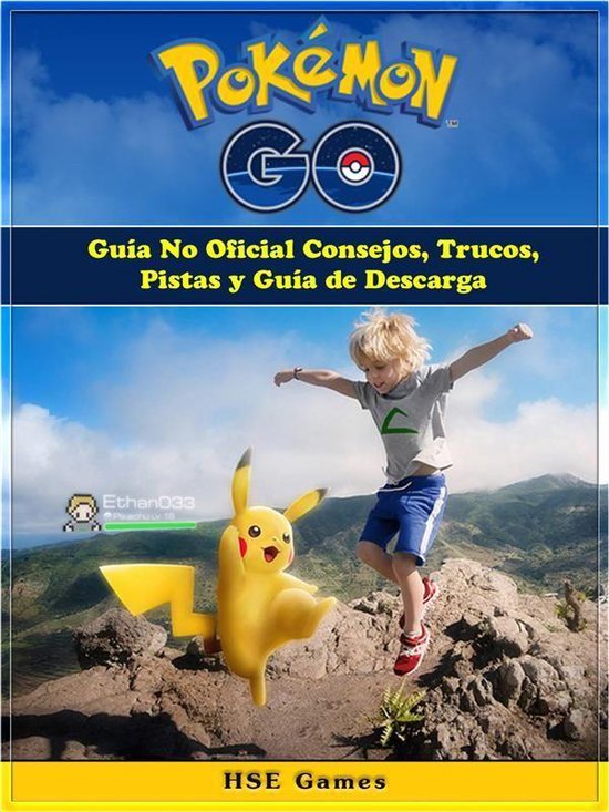 Pokemon Go Guía No Oficial Consejos, Trucos, Pistas Y Guía ... - cover