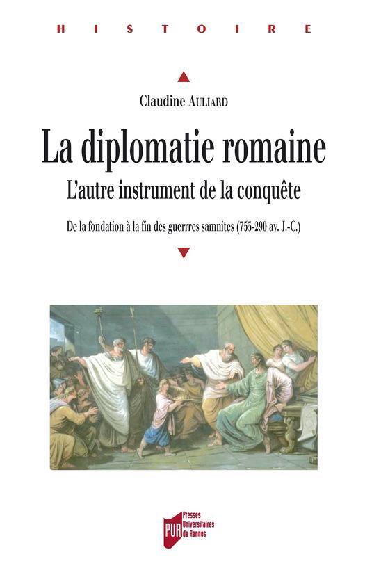 Histoire - La diplomatie romaine, l'autre instrument de la c ... - cover