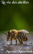 Oeuvres de Maurice Maeterlinck - La vie des abeilles