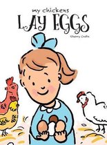 My Chickens Lay Eggs