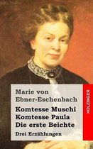 Komtesse Muschi / Komtesse Paula / Die erste Beichte