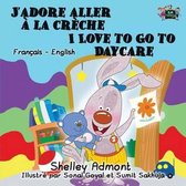 French English Bilingual Collection- J'adore aller à la crèche I Love to Go to Daycare