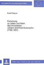 Forschung Zu Leben Und Werk Des Architekten Johann Gottfried Gutensohn (1792-1851)