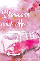 Blossom and Me