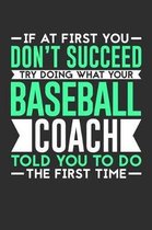 If At First You Don't Succeed Try Doing What Your Baseball Coach Told You To Do The First Time