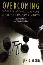 Overcoming Your Alcohol Drug & Recover