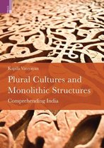 Plural Cultures and Monolothic Structures Comprehending India