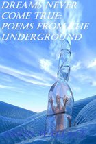 Most Downloaded - Dreams Never Come True: Poems From the Underground