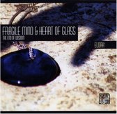 Eloah - Fragile Mind & Heart Of Glass (CD)