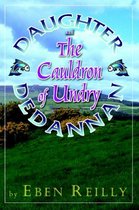 Daughter Dedannan and the Cauldron of Undry