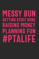 Messy Bun Getting Stuff Done Raising Money Planning Fun #PTAlife