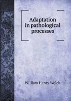 Adaptation in pathological processes