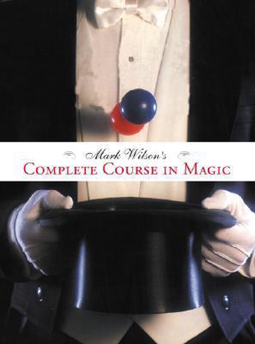 Mark Wilson's Complete Course in Magic, Mark Wilson