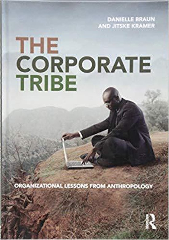 The Corporate Tribe: Organizational Lessons from Anthropology