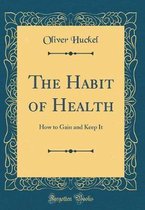 The Habit of Health