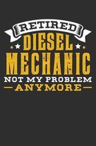 Retired Diesel Mechanic Not My Problem