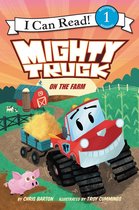 I Can Read 1 - Mighty Truck on the Farm