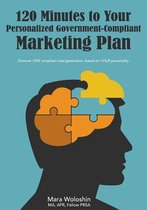 120 Minutes to Your Personalized Government-Compliant Marketing Plan