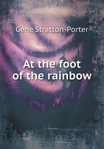 At the Foot of the Rainbow