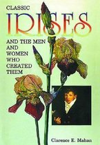 Classic Irises and the Men and Women Who Created Them