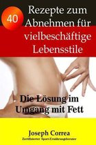 40 Rezepte Zum Abnehmen Fur Vielbeschaftige Lebensstile