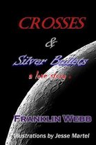 Crosses & Silver Bullets