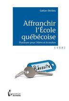 Affranchir l'école québécoise