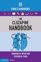 Stahl's Essential Psychopharmacology Handbooks - The Clozapine Handbook