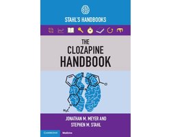 Stahl's Essential Psychopharmacology Handbooks - The Clozapine Handbook
