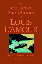 The Collected Short Stories of Louis L'Amour - The Collected Short Stories of Louis L'Amour, Volume 4